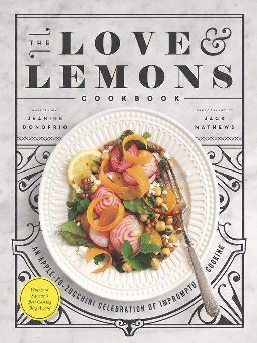 Title details for The Love and Lemons Cookbook by Jeanine Donofrio - Available